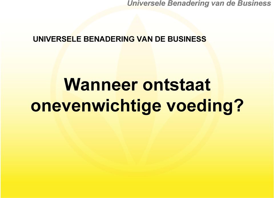 BENADERING VAN DE BUSINESS