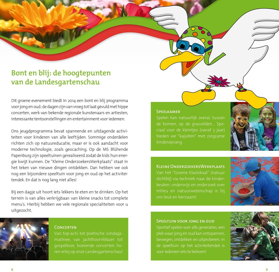 Ons jeugdprogramma bevat spannende en uitdagende activiteiten voor kinderen van alle leeftijden.