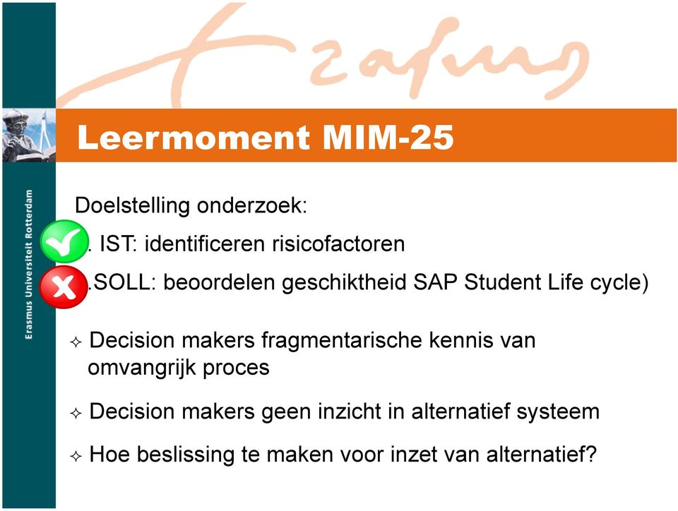 SOLL: beoordelen geschiktheid SAP Student Life cycle) Decision makers