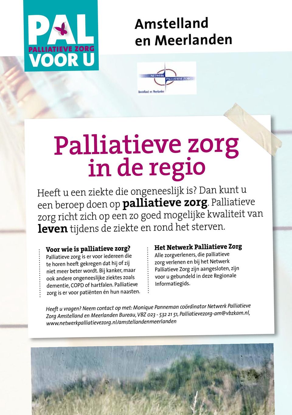 Palliatieve zorg is er voor iedereen die te horen heeft gekregen dat hij of zij niet meer beter wordt. Bij kanker, maar ook andere ongeneeslijke ziektes zoals dementie, COPD of hartfalen.