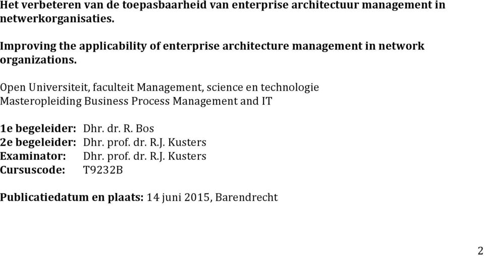 OpenUniversiteit,faculteitManagement,scienceentechnologie MasteropleidingBusinessProcessManagementandIT