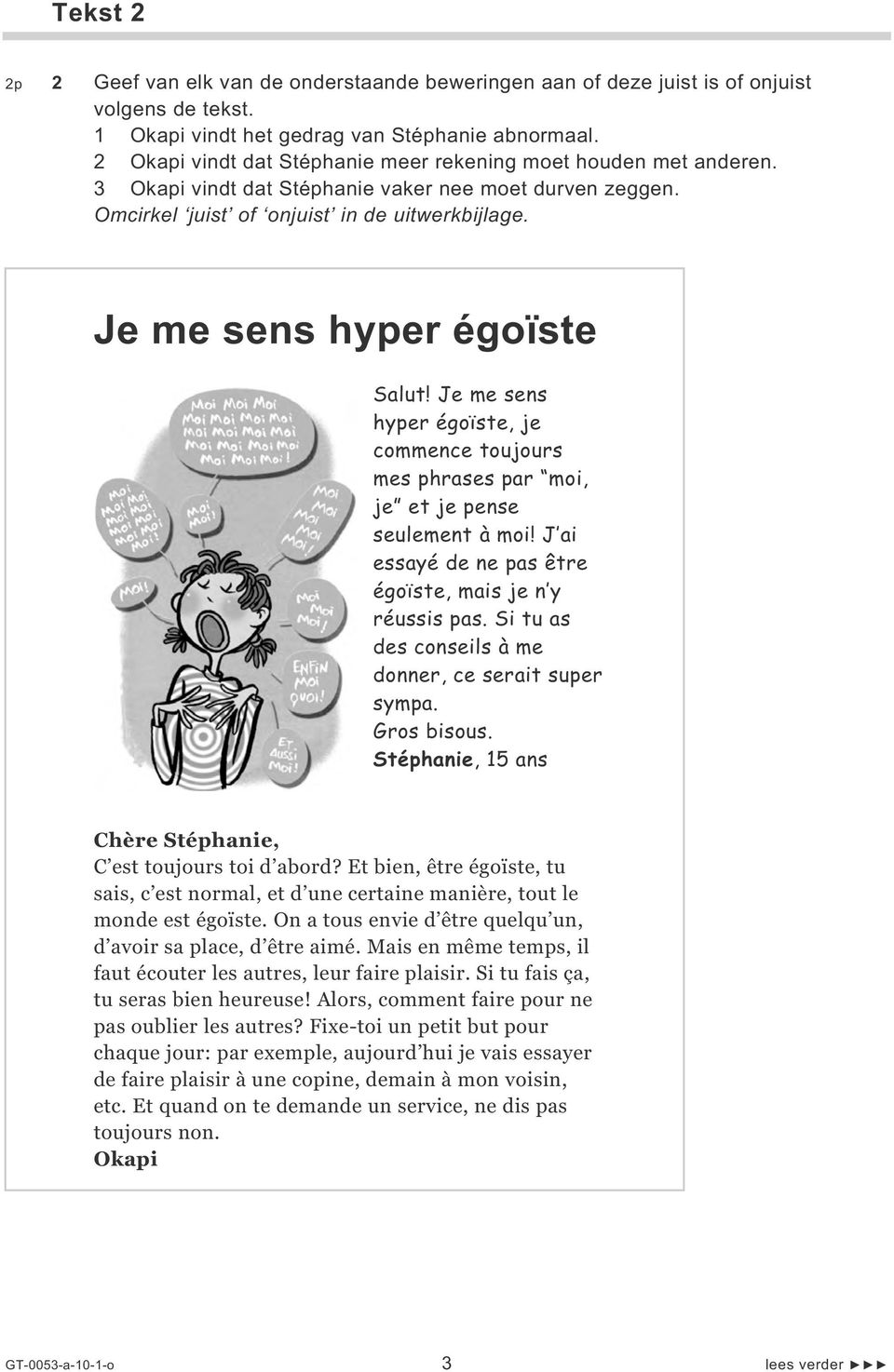 Je me sens hyper égoïste Salut! Je me sens hyper égoïste, je commence toujours mes phrases par moi, je et je pense seulement à moi! J ai essayé de ne pas être égoïste, mais je n y réussis pas.