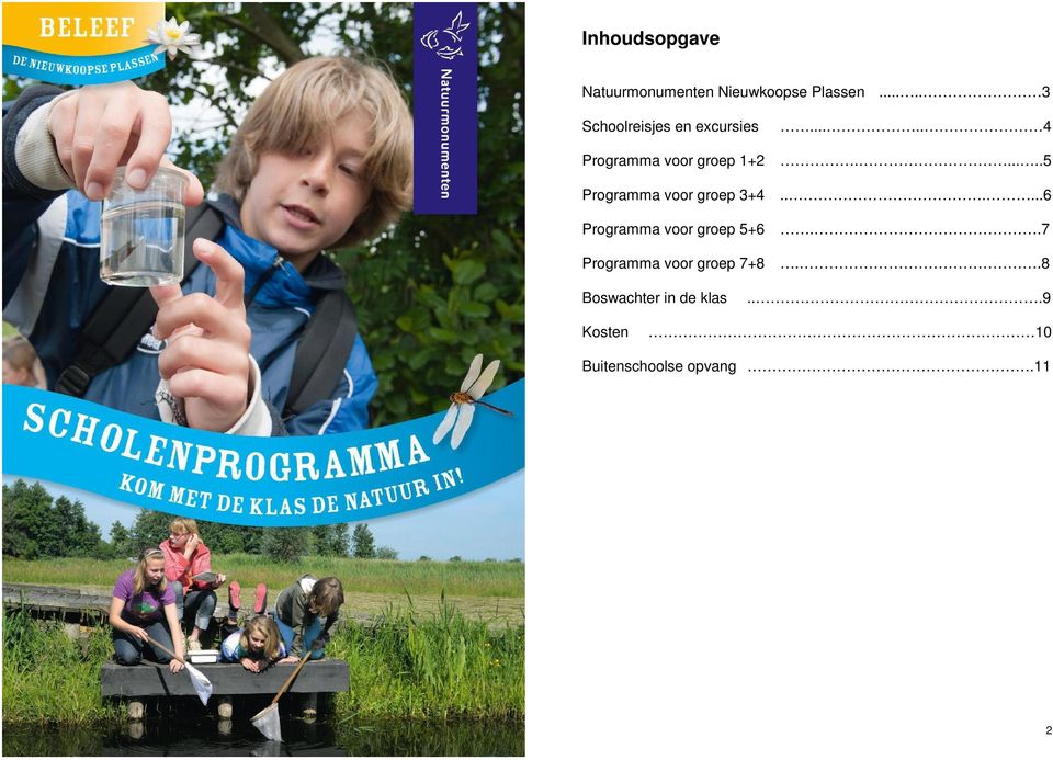 .....5 Programma voor groep 3+4......6 Programma voor groep 5+6.