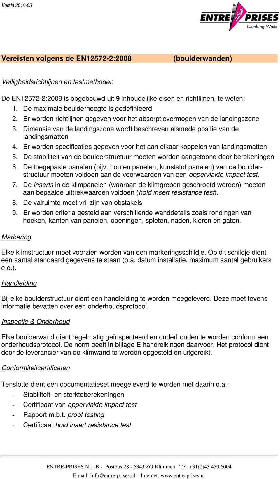 Dimensie van de landingszone wordt beschreven alsmede positie van de landingsmatten 4. Er worden specificaties gegeven voor het aan elkaar koppelen van landingsmatten 5.