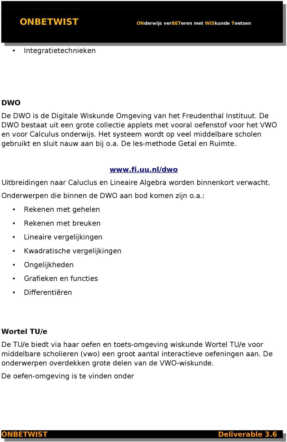 www.fi.uu.nl/dwo Uitbreidingen naa