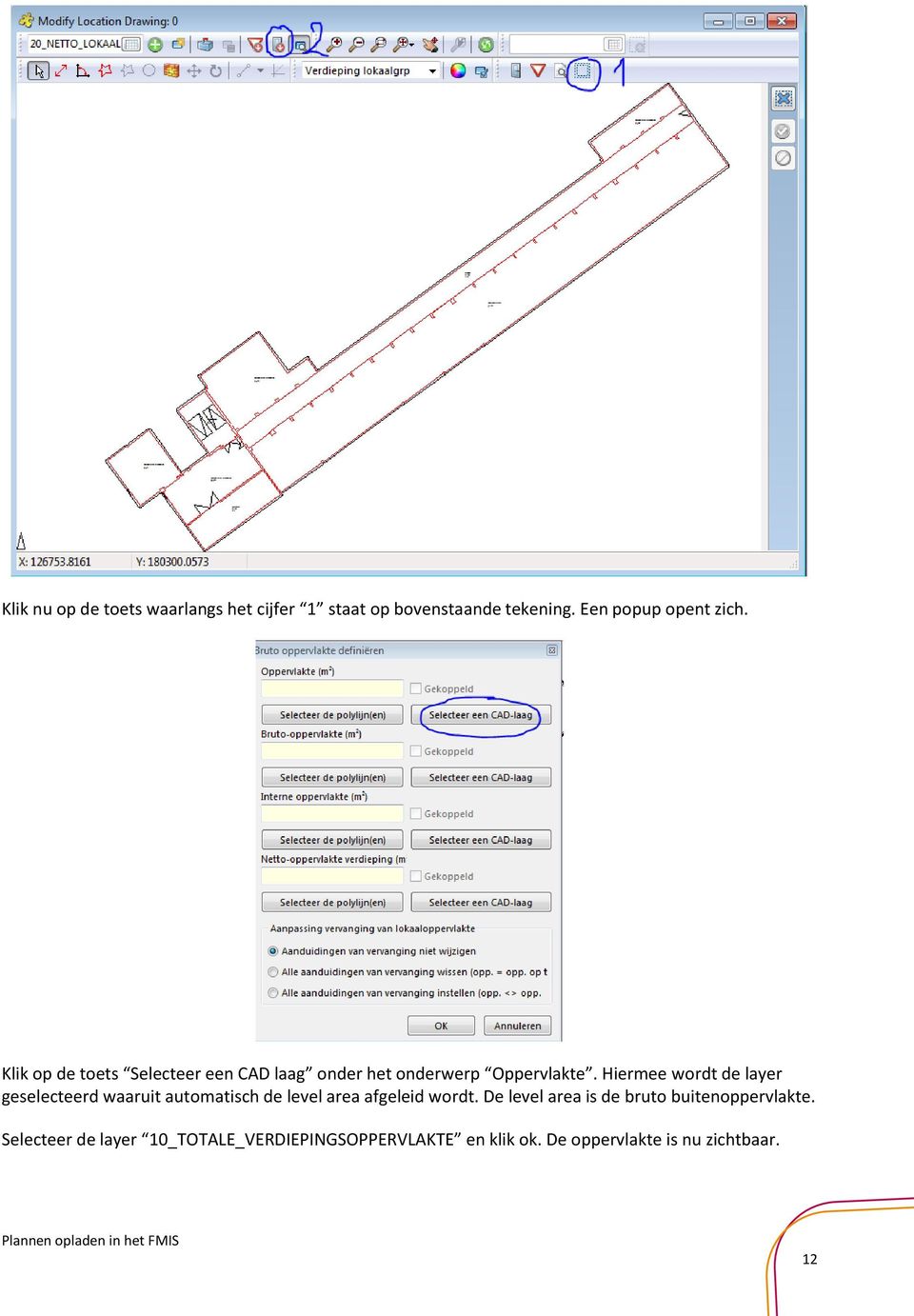 Hiermee wordt de layer geselecteerd waaruit automatisch de level area afgeleid wordt.