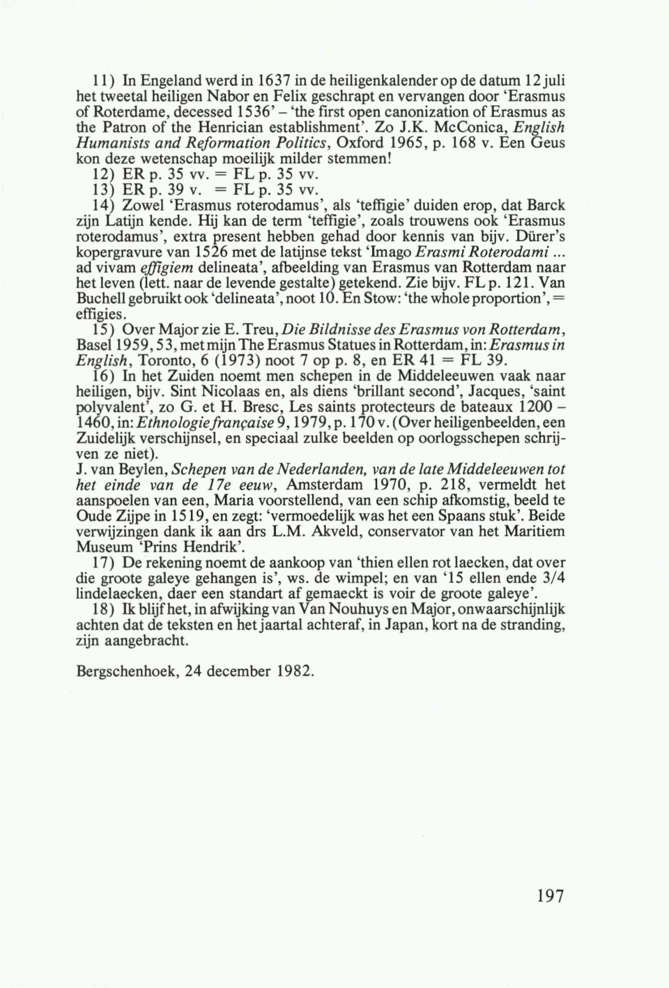 Een Geus kon deze wetenschap moeilijk milder stemmen! 12) ERp. 35 vv. = FLp. 35 vv. 13) ERp. 39 v. - FLp. 35 w.