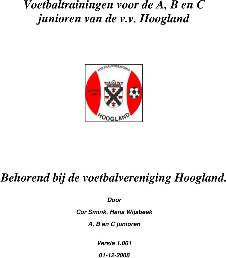 voetbalvereniging Hoogland.
