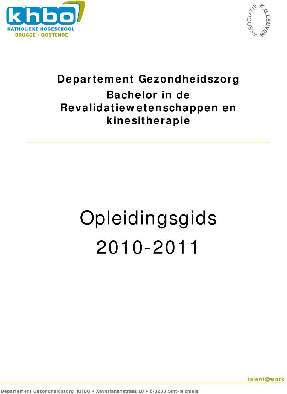 Opleidingsgids 2010-2011 talent@work Departement
