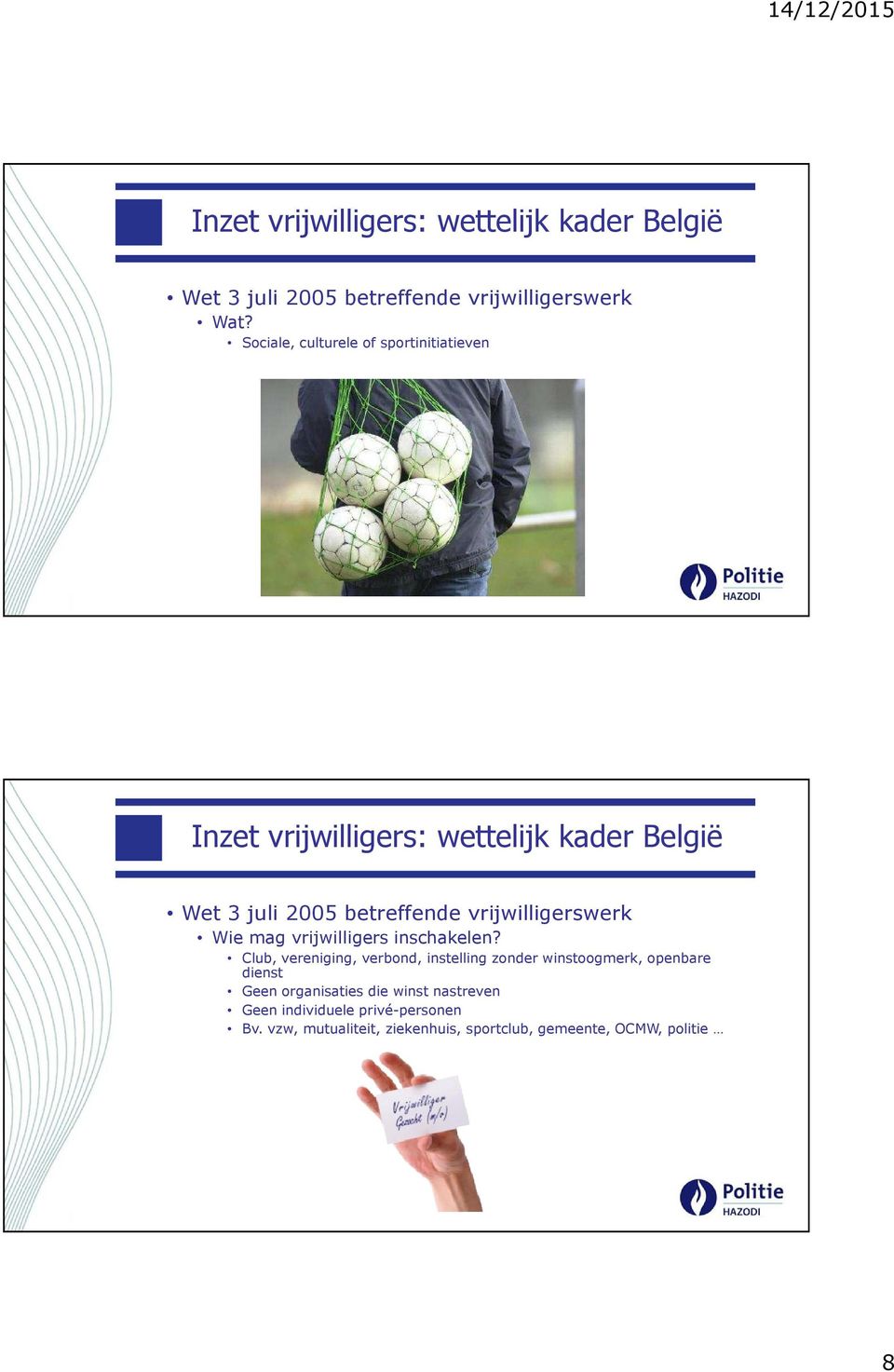 Club, vereniging, verbond, instelling zonder winstoogmerk, openbare