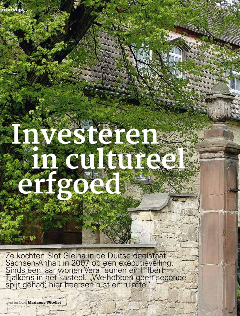 Sinds een jaar wonen Vera Teunen en Hilbert Tjalkens in het kasteel.