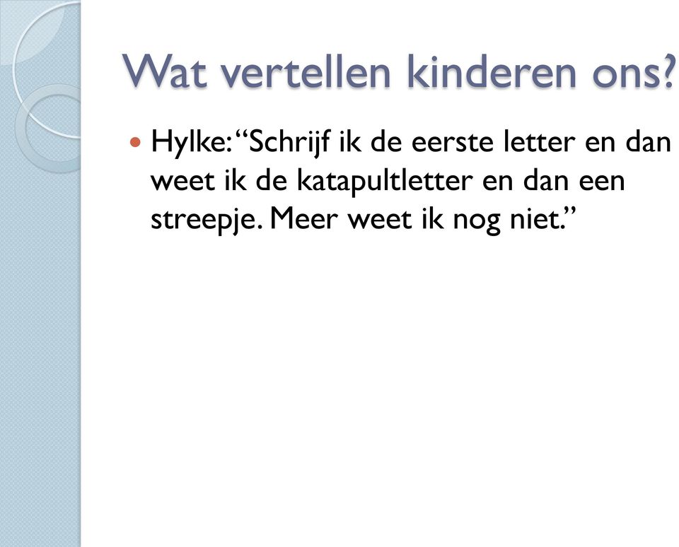 letter en dan weet ik de