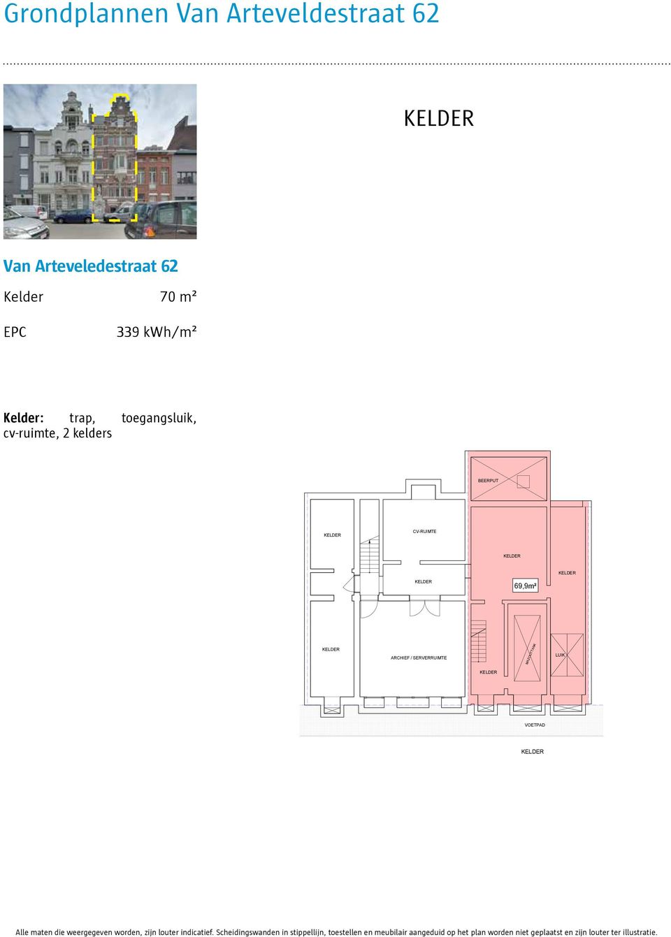 ARCHIEF / SERVERRUIMTE MAZOUTTANK LUIK VOETPAD VOETPAD ELDER Alle maten die weergegeven worden, zijn louter indicatief.