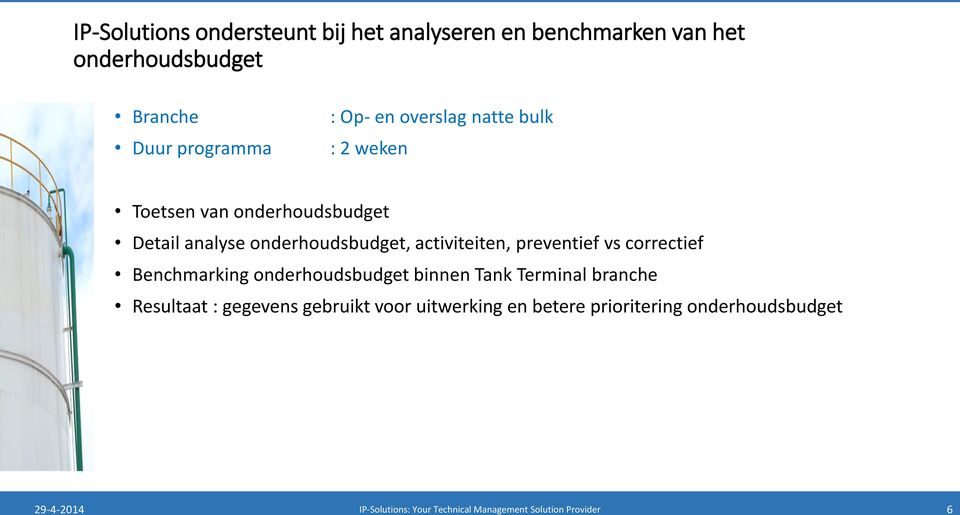 activiteiten, preventief vs correctief Benchmarking onderhoudsbudget binnen Tank Terminal