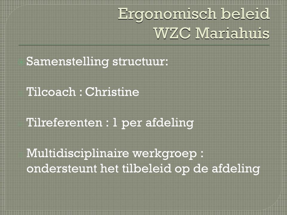 afdeling WZC Mariahuis Multidisciplinaire