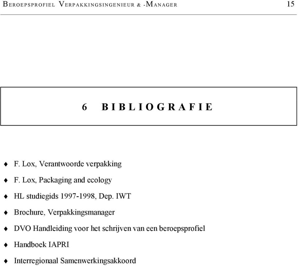 Lox, Packaging and ecology HL studiegids 1997-1998, Dep.