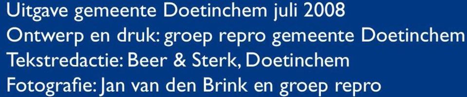 Doetinchem Tekstredactie: Beer & Sterk,