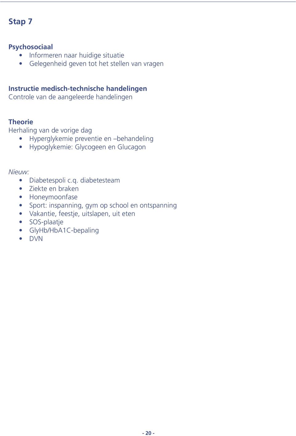 preventie en behandeling Hypoglykemie: Glycogeen en Glucagon Nieuw: Diabetespoli c.q.