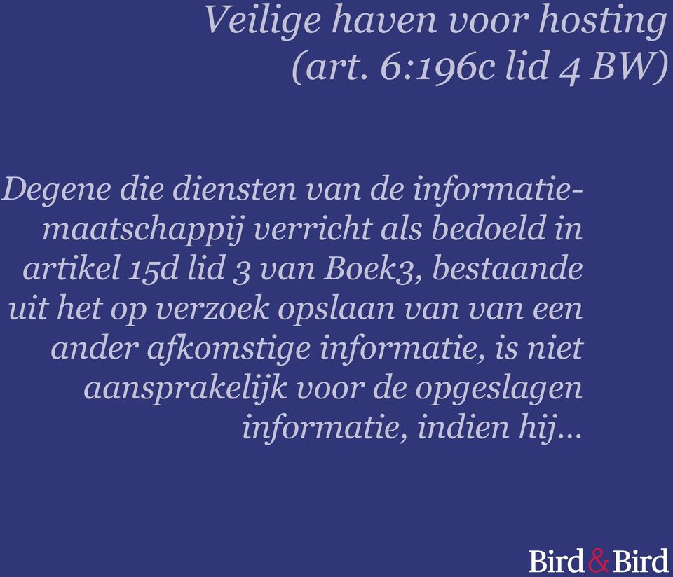 verricht als bedoeld in artikel 15d lid 3 van Boek3, bestaande uit het op