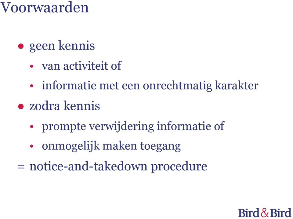 kennis prompte verwijdering informatie of