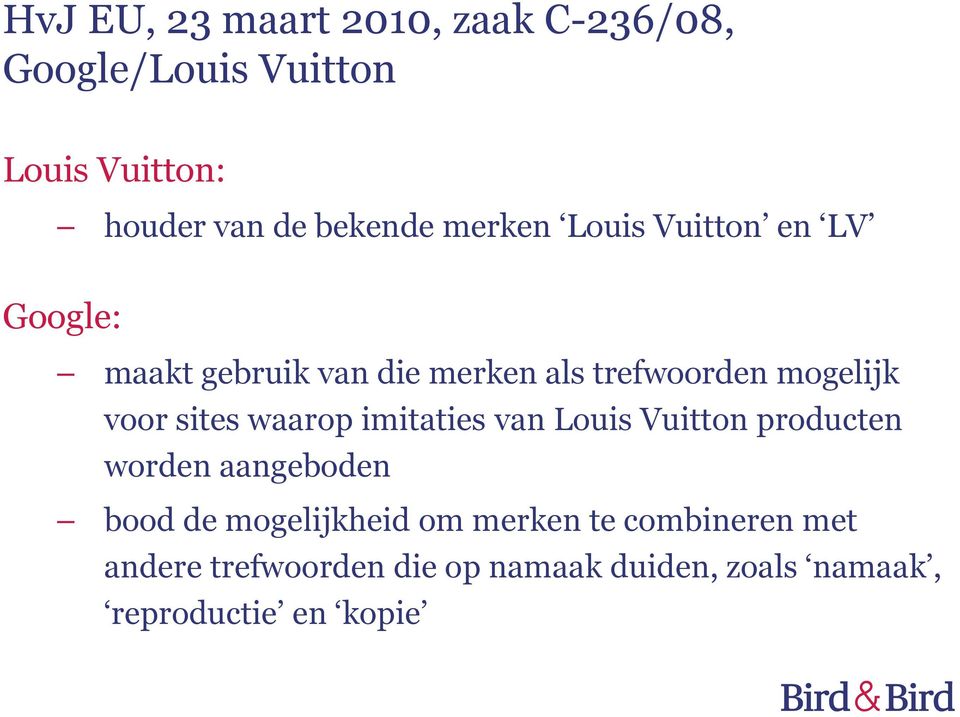 sites waarop imitaties van Louis Vuitton producten worden aangeboden bood de mogelijkheid om
