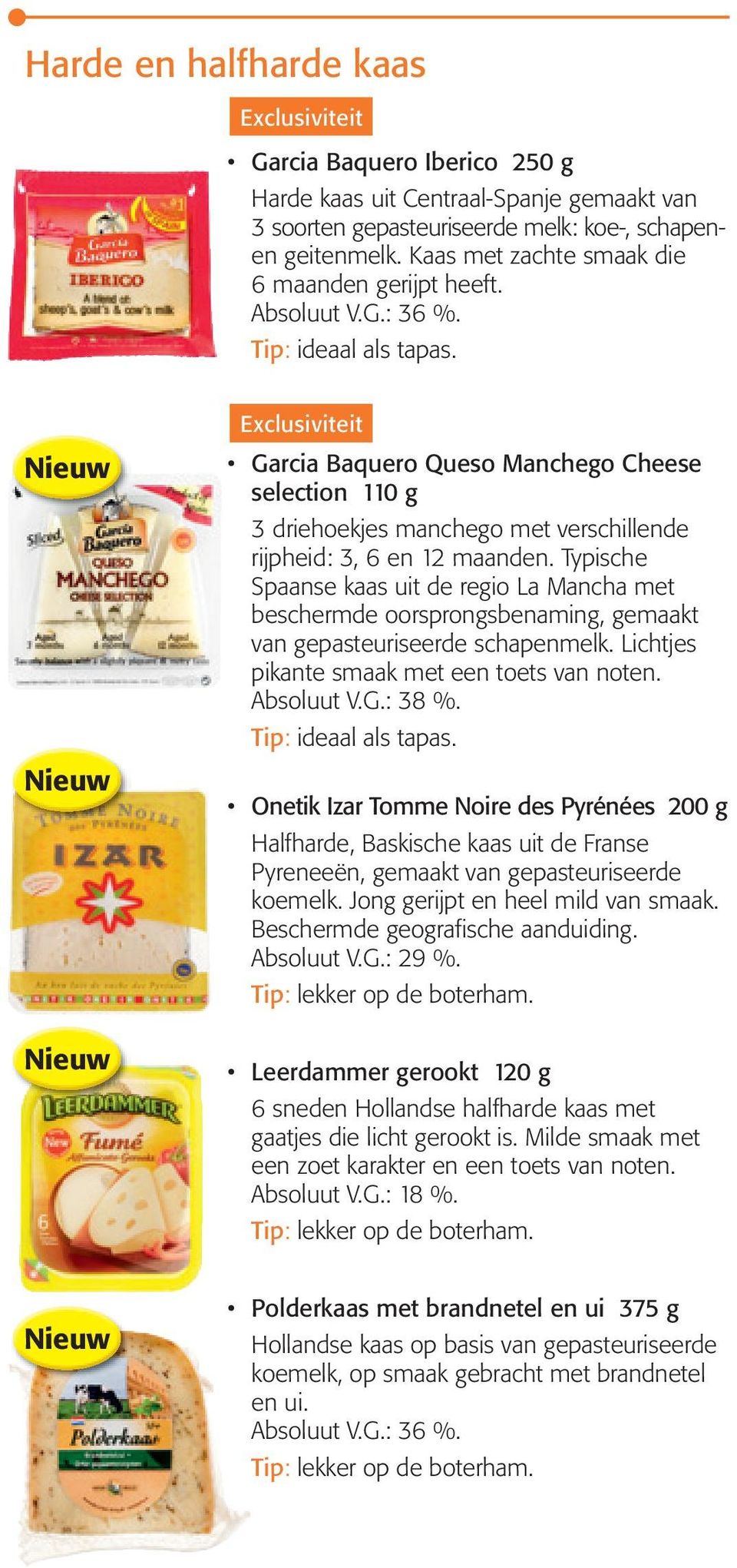 Garcia Baquero Queso Manchego Cheese selection 110 g 3 driehoekjes manchego met verschillende rijpheid: 3, 6 en 12 maanden.