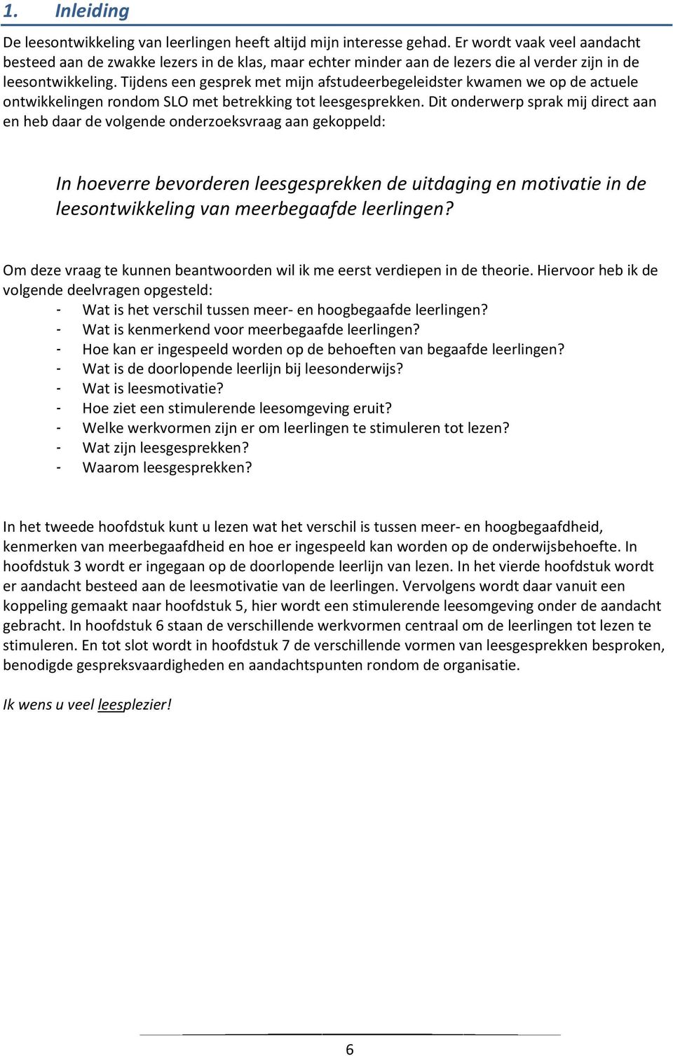 Tijdens een gesprek met mijn afstudeerbegeleidster kwamen we op de actuele ontwikkelingen rondom SLO met betrekking tot leesgesprekken.