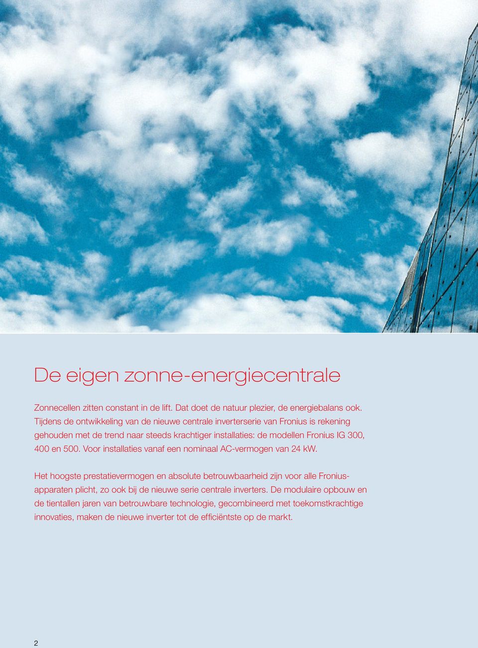 400 en 500. Voor installaties vanaf een nominaal AC-vermogen van 24 kw.