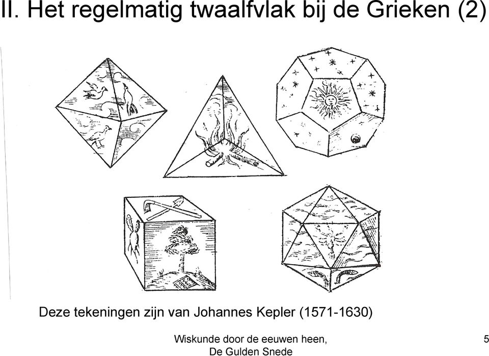 (2) Deze tekeningen zijn