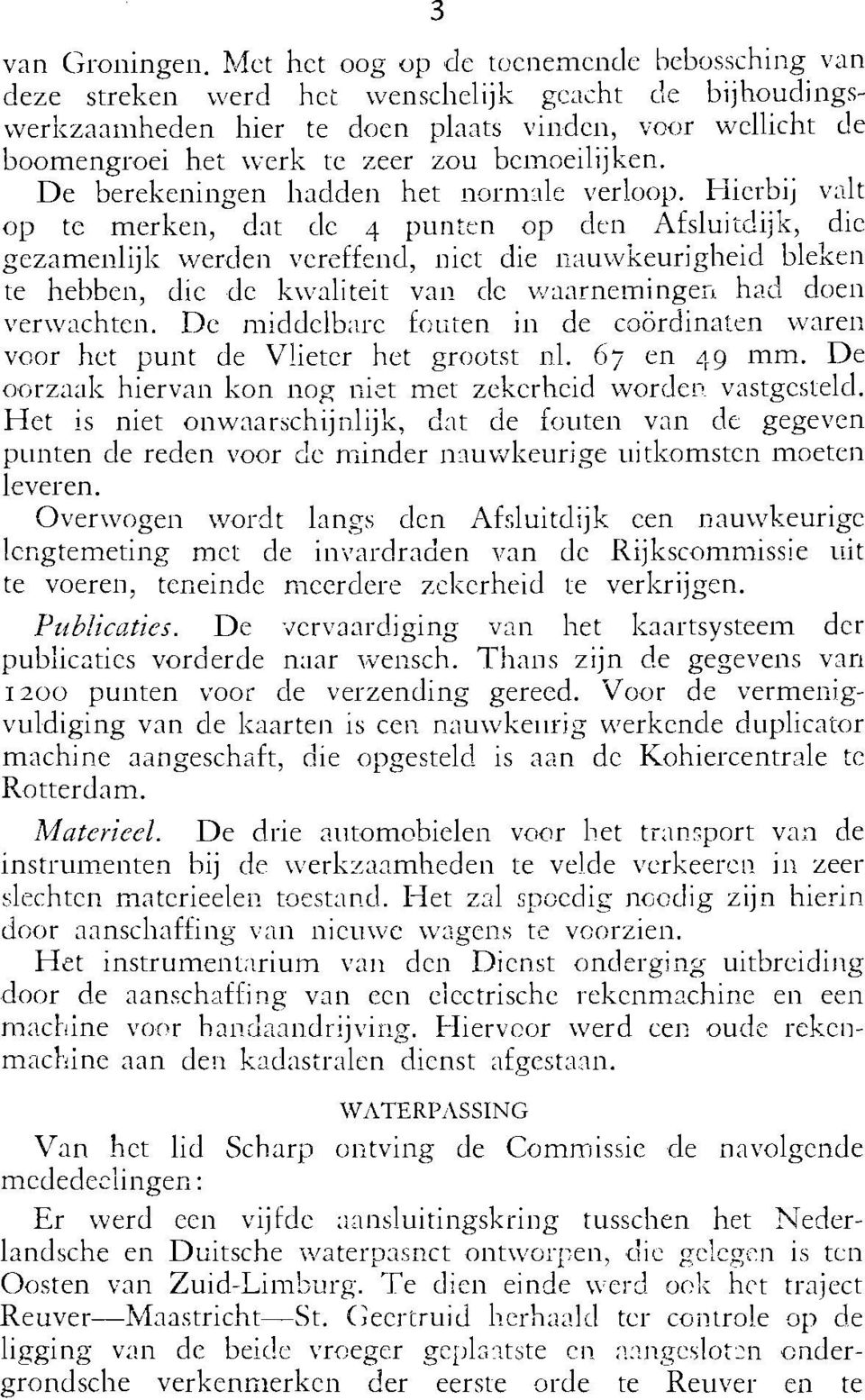 lt 013 tc merkeri, d:it de 4 puritcn op dcil Afsluitdijk, dic gczame~ilijlí werden vcreffaid, riie~ die ~i_:~~i~vkeuri~l~eicl blekt-11 te hebbeil, die dc kn.ciliteit vaii tlc \v;i:irnc!