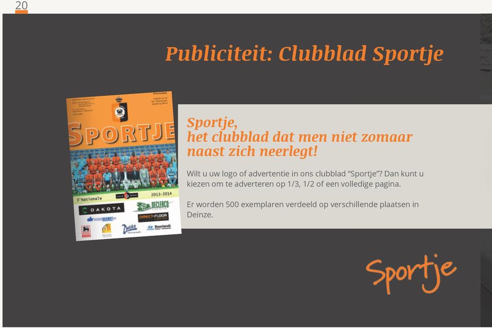 Wilt u uw logo of advertentie in ons clubblad Sportje?
