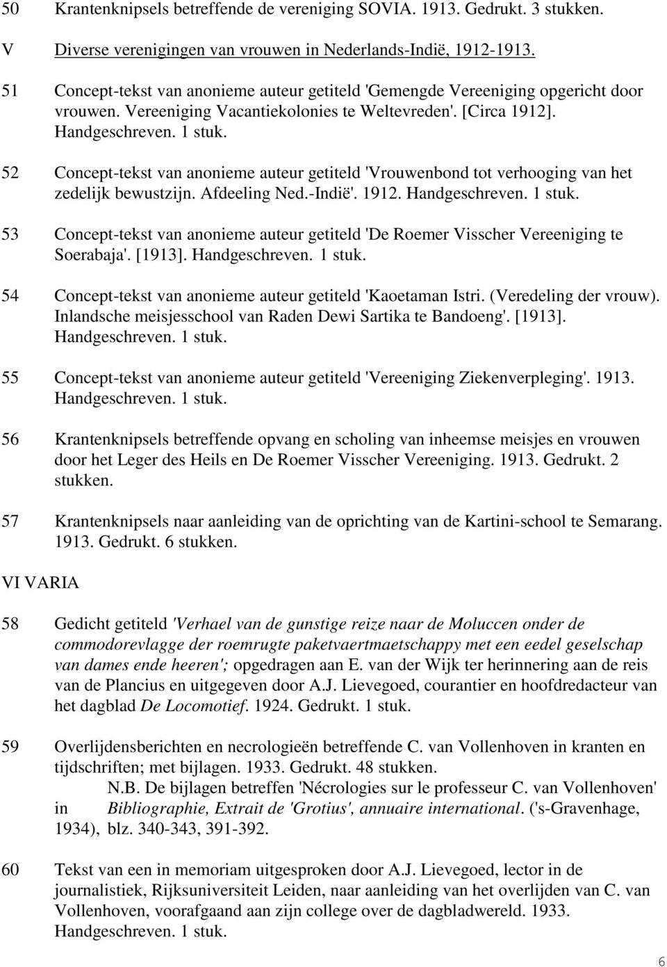 52 Concept-tekst van anonieme auteur getiteld 'Vrouwenbond tot verhooging van het zedelijk bewustzijn. Afdeeling Ned.-Indië'. 1912.