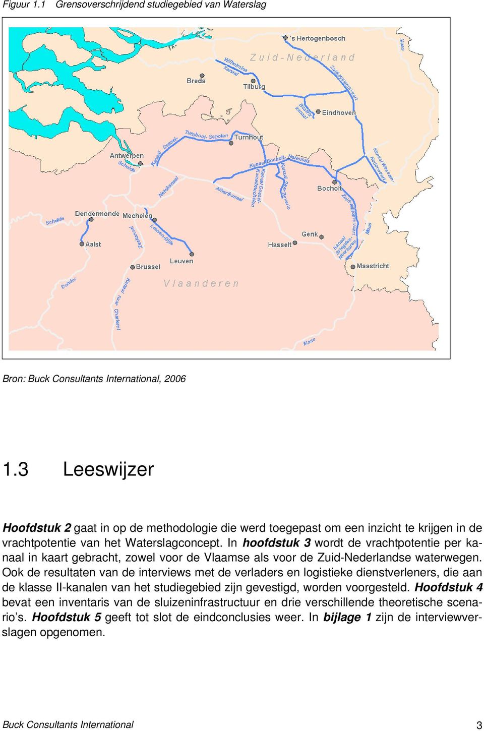 In hoofdstuk 3 wordt de vrachtpotentie per kanaal in kaart gebracht, zowel voor de Vlaamse als voor de Zuid-Nederlandse waterwegen.