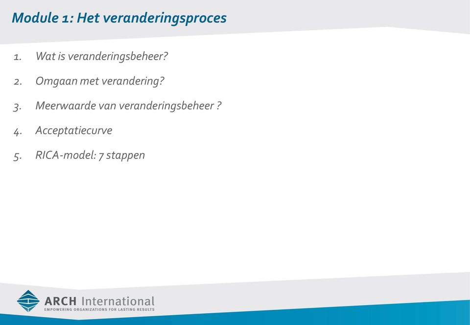 Omgaan met verandering? 3.