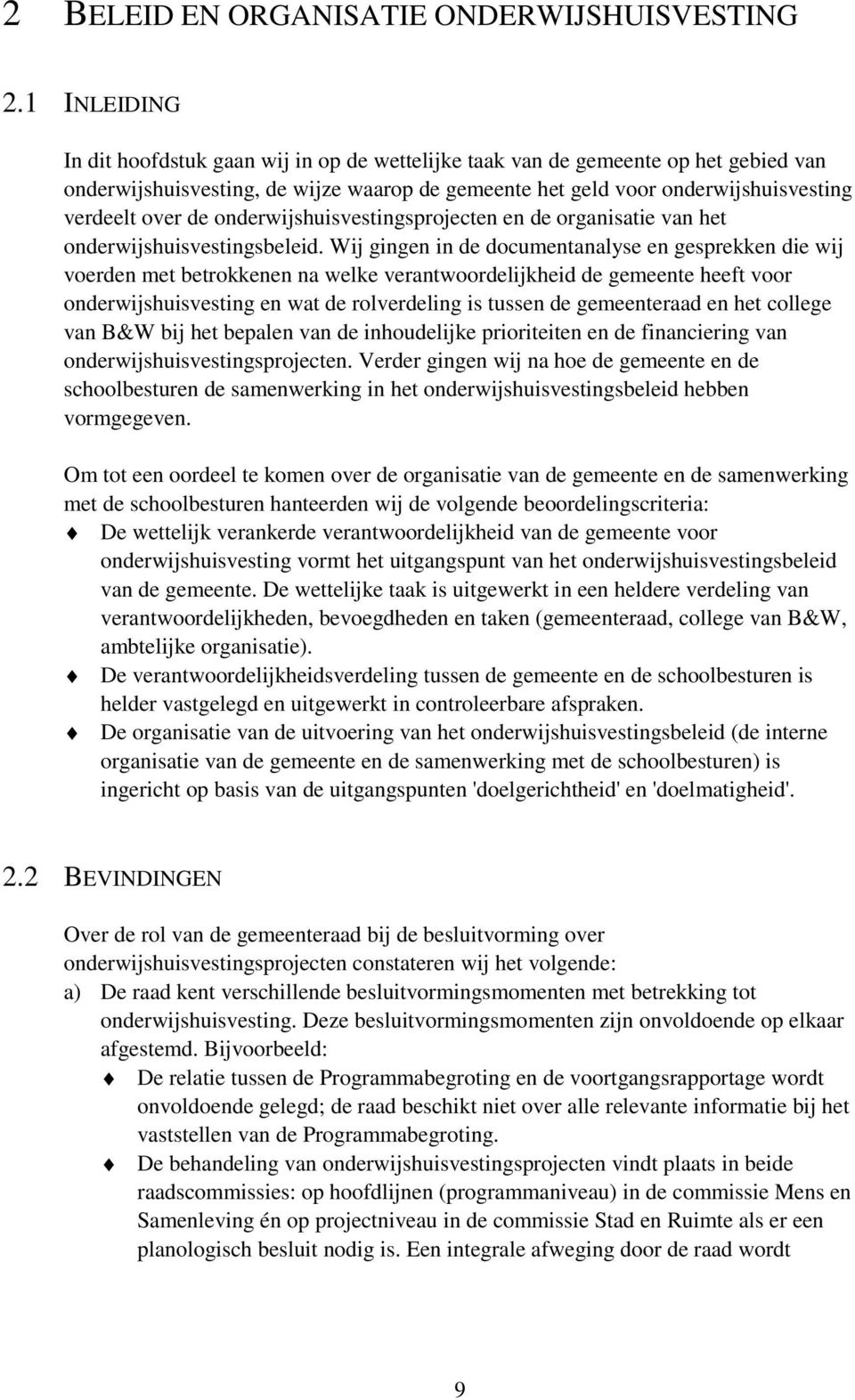 onderwijshuisvestingsprojecten en de organisatie van het onderwijshuisvestingsbeleid.