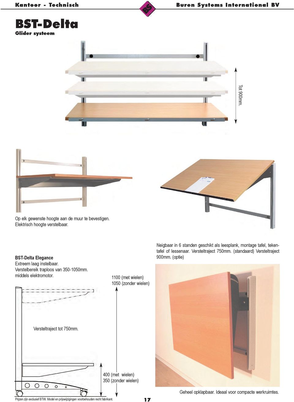 1100 (met wielen) 1050 (zonder wielen) Neigbaar in 6 standen geschikt als leesplank, montage tafel, tekentafel of lessenaar.