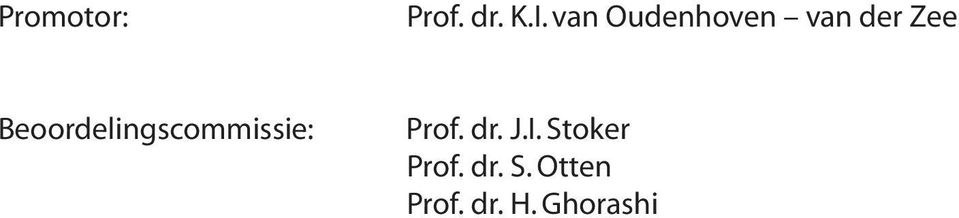 Beoordelingscommissie: Prof. dr. J.