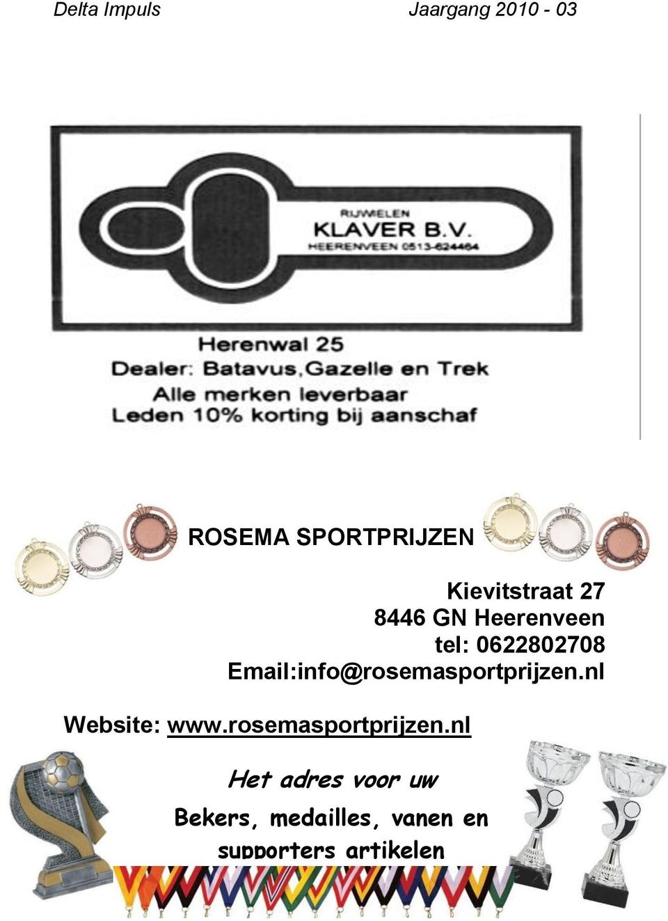 Email:info@rosemasportprijzen.nl Website: www.