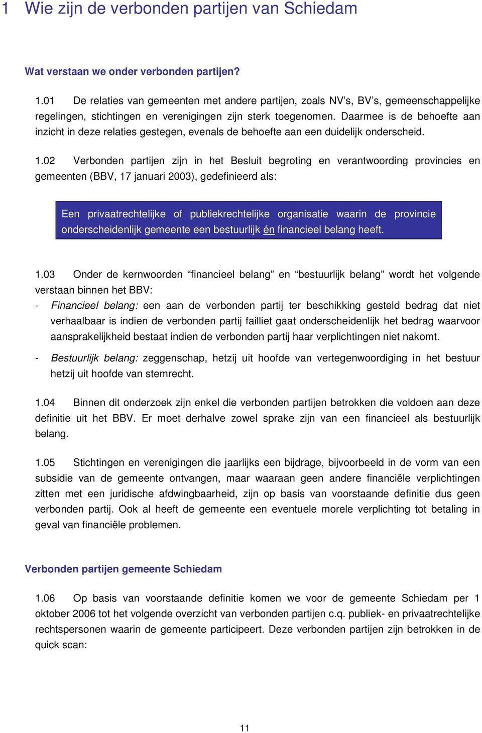 Daarmee is de behoefte aan inzicht in deze relaties gestegen, evenals de behoefte aan een duidelijk onderscheid. 1.