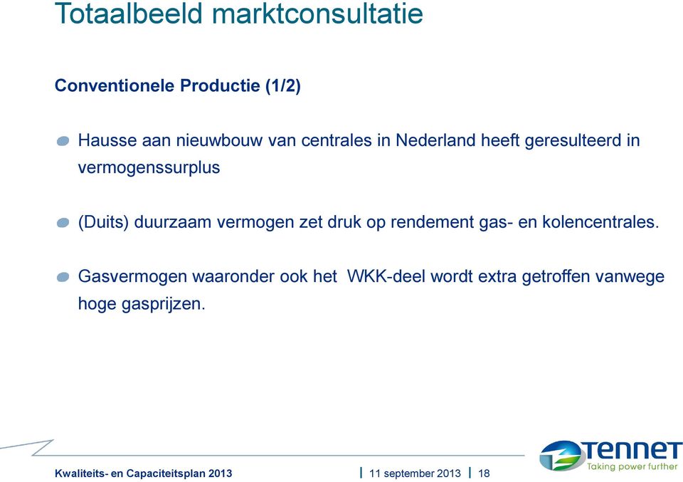 (Duits) duurzaam vermogen zet druk op rendement gas- en kolencentrales.