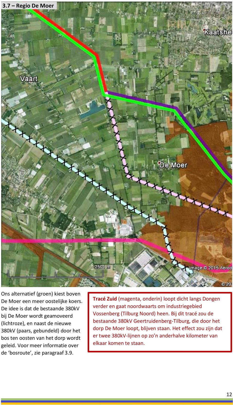 geleid. Voor meer informatie over de bosroute, zie paragraaf 3.9.