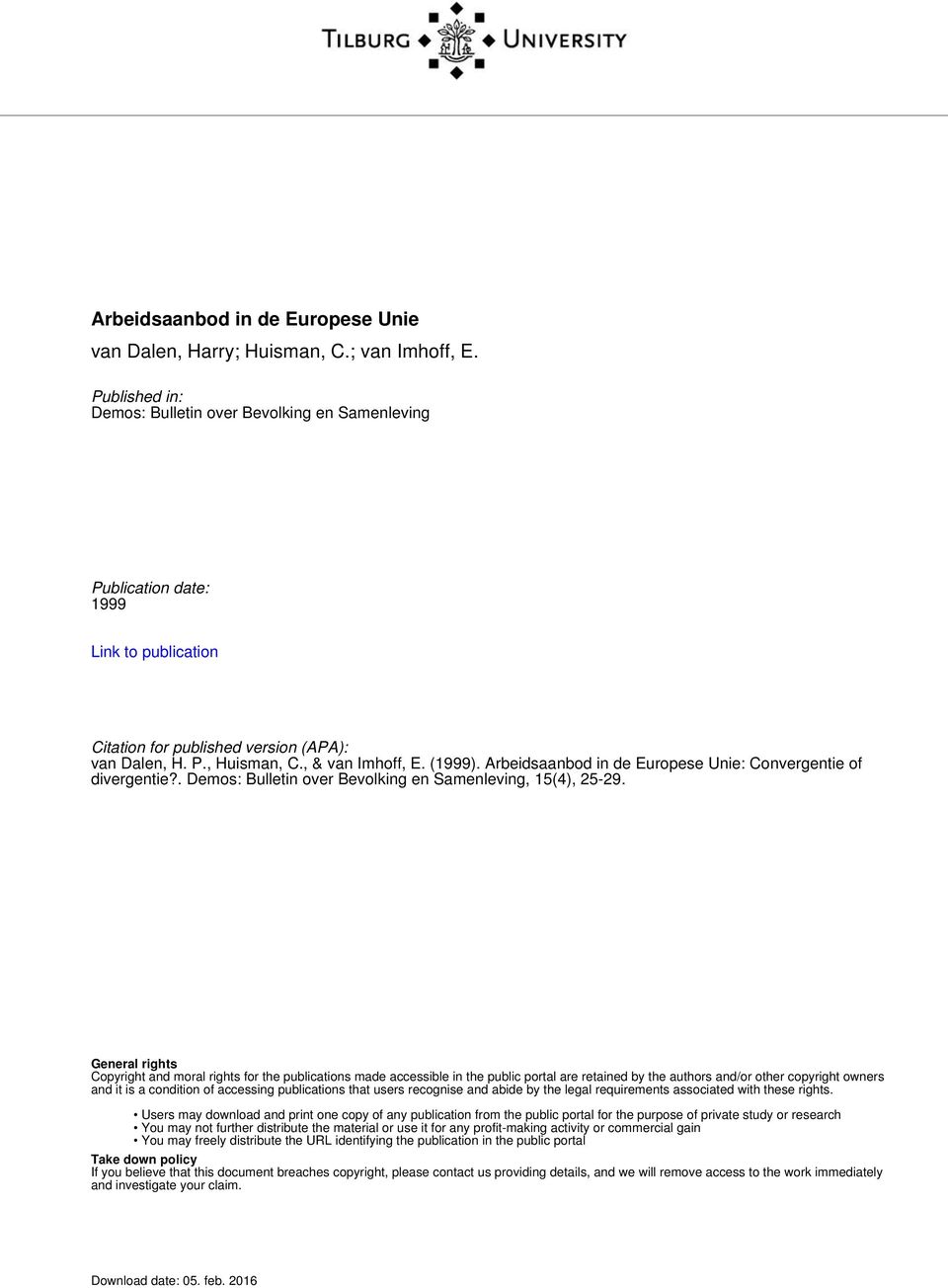 Arbeidsaanbod in de Europese Unie: Convergentie of divergentie?. Demos: Bulletin over Bevolking en Samenleving, 15(4), 25-29.