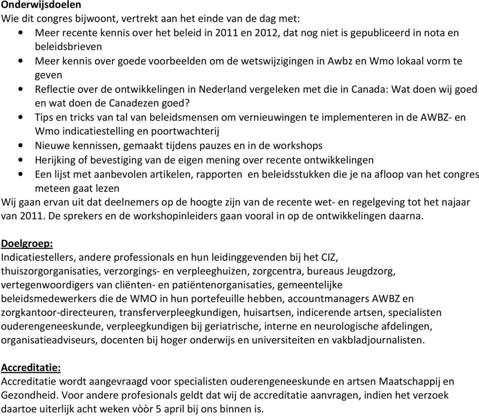 Canadezen goed?