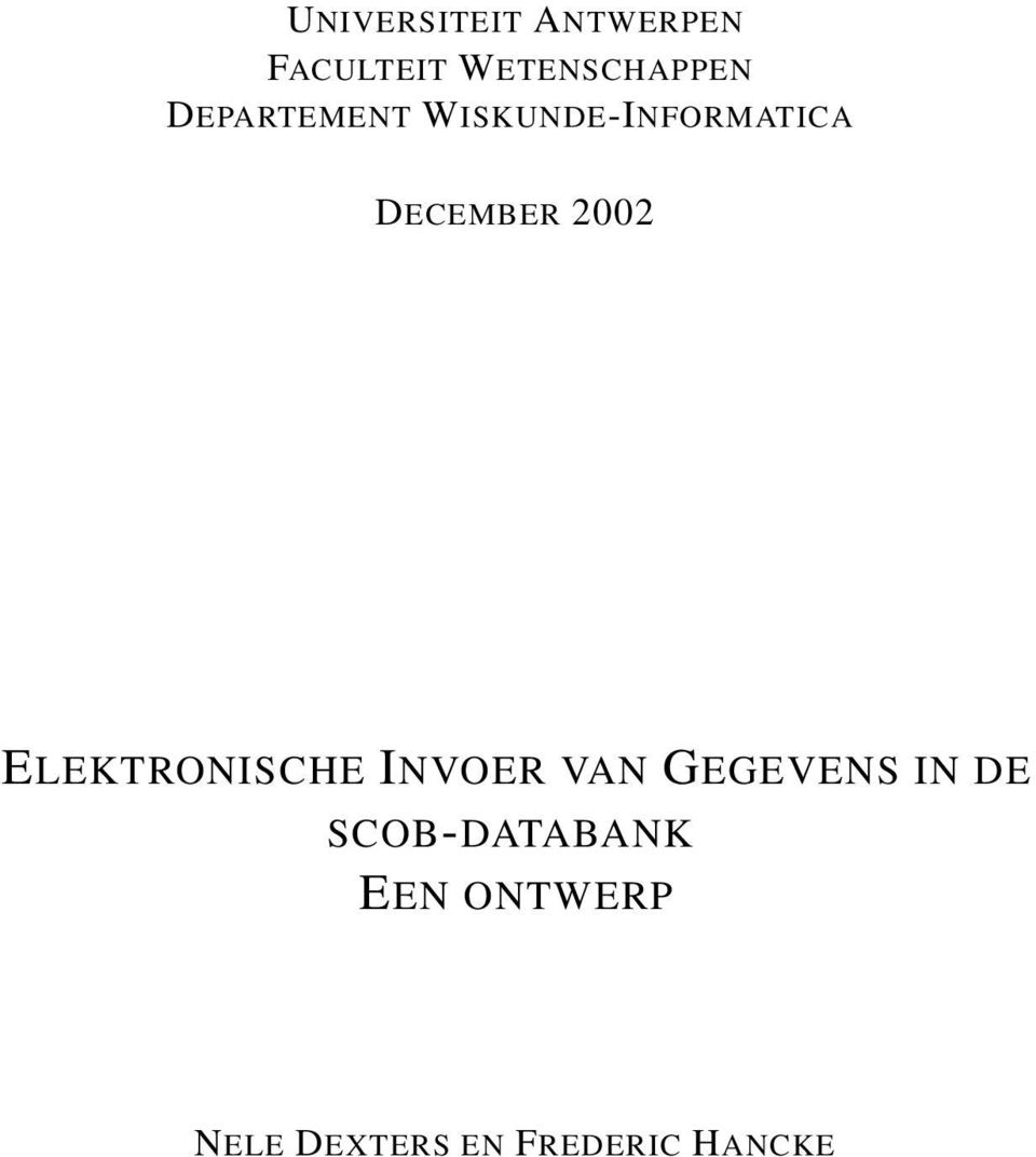 ELEKTRONISCHE INVOER VAN GEGEVENS IN DE