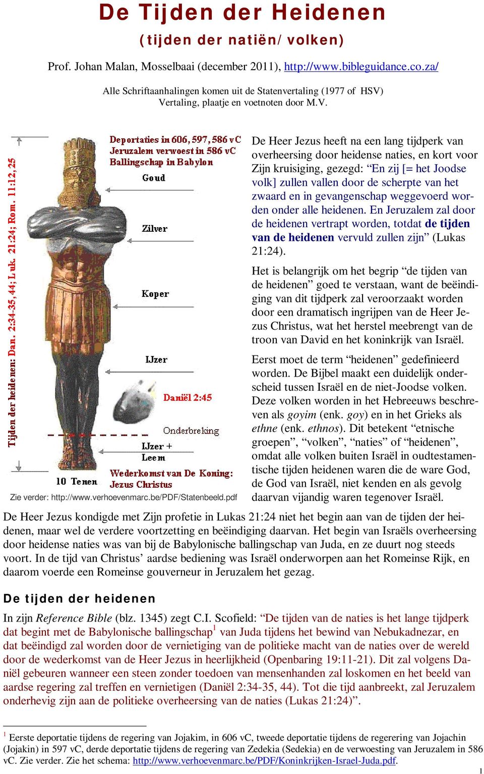 pdf De Heer Jezus heeft na een lang tijdperk van overheersing door heidense naties, en kort voor Zijn kruisiging, gezegd: En zij [= het Joodse volk] zullen vallen door de scherpte van het zwaard en