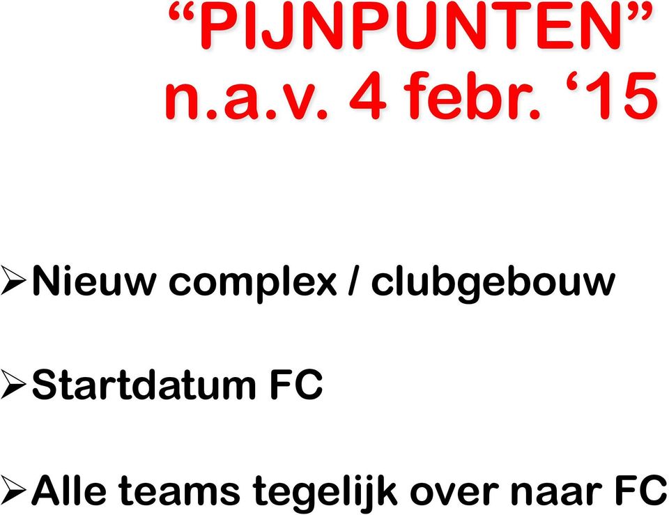 clubgebouw Ø Startdatum FC