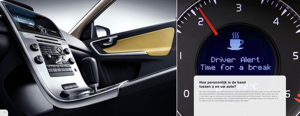 De Volvo XC60 kan alles zijn wat u maar wilt. U hoeft alleen maar uw voorkeuren in te voeren in het intuïtieve menu van het boordsysteem.