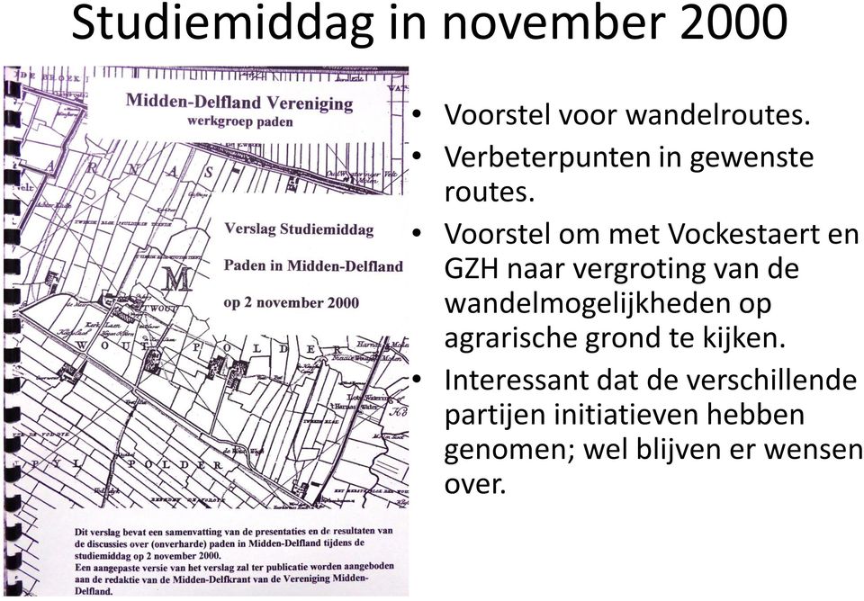 Voorstel om met Vockestaert en GZH naar vergroting van de