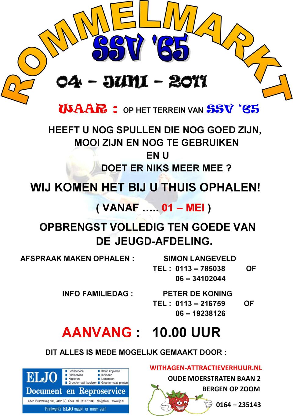 AFSPRAAK MAKEN OPHALEN : SIMON LANGEVELD TEL : 0113 785038 06 34102044 OF INFO FAMILIEDAG : PETER DE KONING TEL : 0113 216759 06