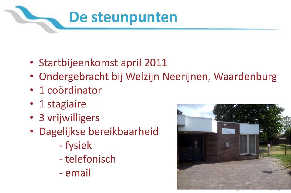 Waardenburg 1 coördinator 1 stagiaire 3